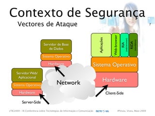 cTIC2009 - Segurança em Aplicações Web-based e RIA