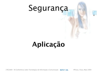 cTIC2009 - Segurança em Aplicações Web-based e RIA