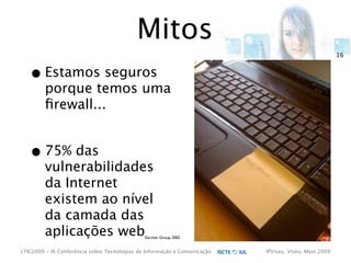cTIC2009 - Segurança em Aplicações Web-based e RIA