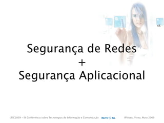 cTIC2009 - Segurança em Aplicações Web-based e RIA