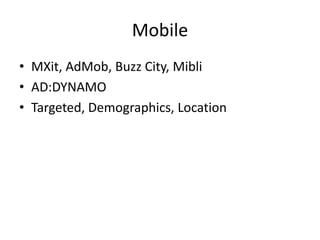 MobileMXit, AdMob, Buzz City, MibliAD:DYNAMOTargeted, Demographics, Location