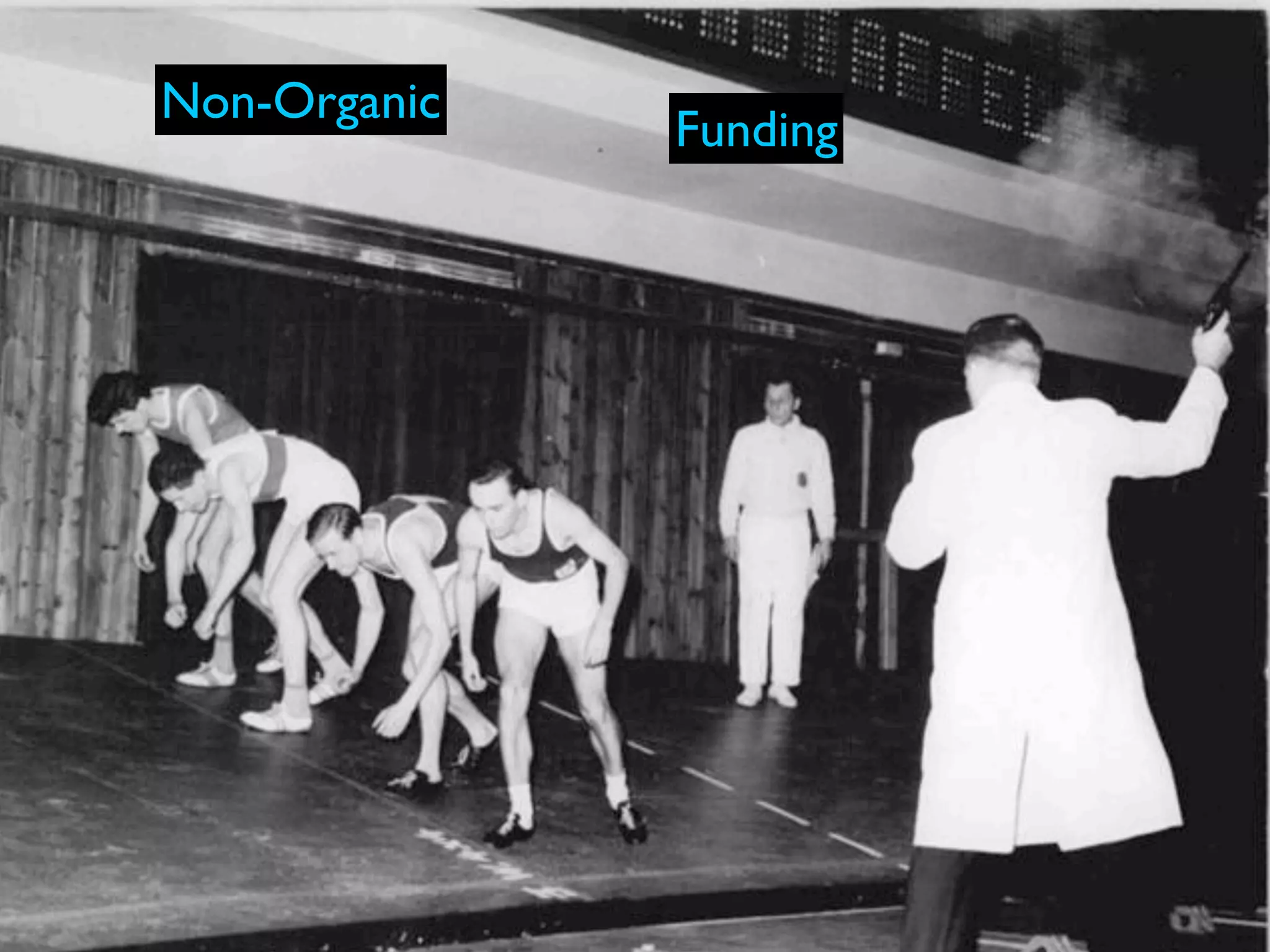 Non-Organic
              Funding
 