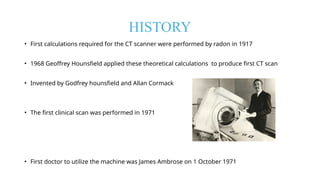 First Ct Machine “CT Imaging in Orthopaedics: Advancements and Applications” | PPTX