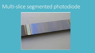 Multi-slice segmented photodiode
 