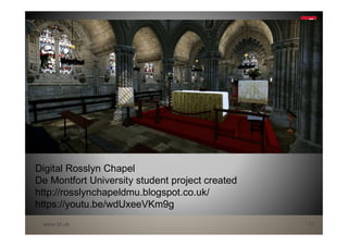 www.bl.uk 11
Digital Rosslyn Chapel
De Montfort University student project created
http://rosslynchapeldmu.blogspot.co.uk/
https://youtu.be/wdUxeeVKm9g
 