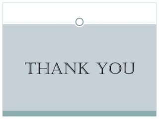 THANK YOU
 