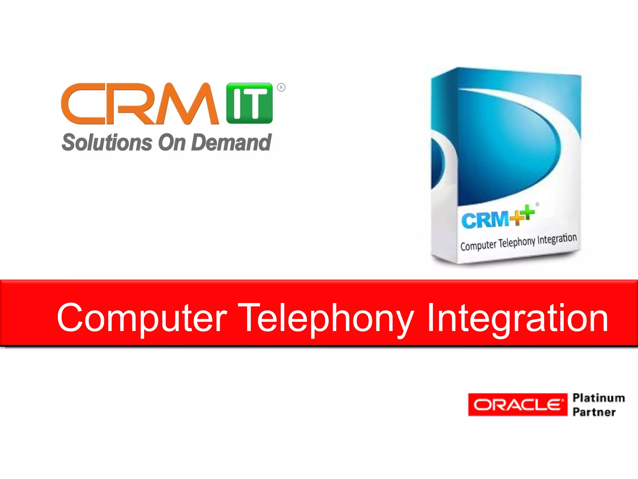 Computer Telephony Integration
 