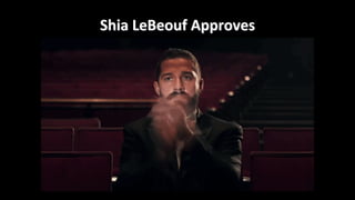 Shia	LeBeouf Approves
 