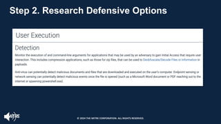 Step 2. Research Defensive Options
© 2024 THE MITRE CORPORATION. ALL RIGHTS RESERVED.
 
