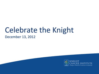 Celebrate the Knight
December 13, 2012
 