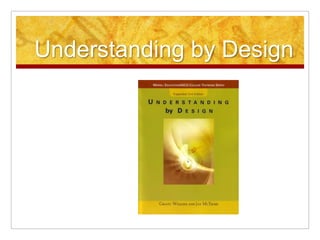 Understanding by Design