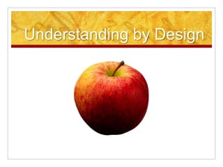 Understanding by Design