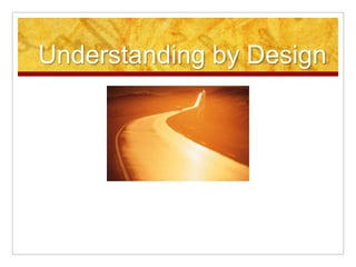 Understanding by Design