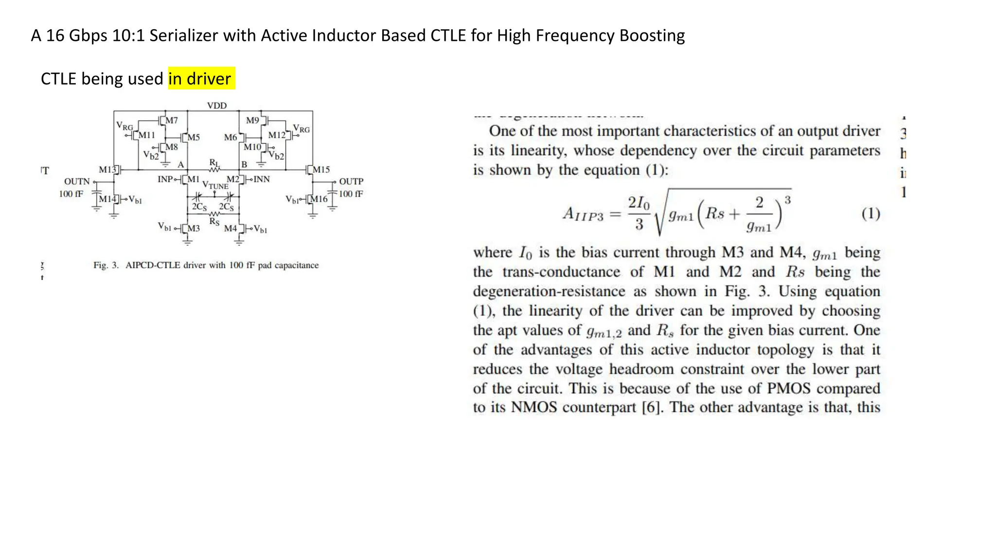 A 16 Gbps 10:1 Serializer with Active Inductor Based CTLE for High Frequency Boosting
CTLE being used in driver