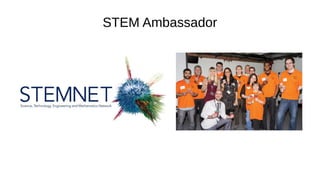 STEM Ambassador
 
