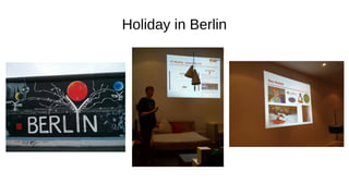 Holiday in Berlin
 