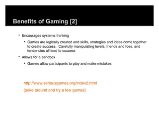 The Use of Games to Educate