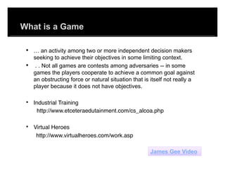 The Use of Games to Educate