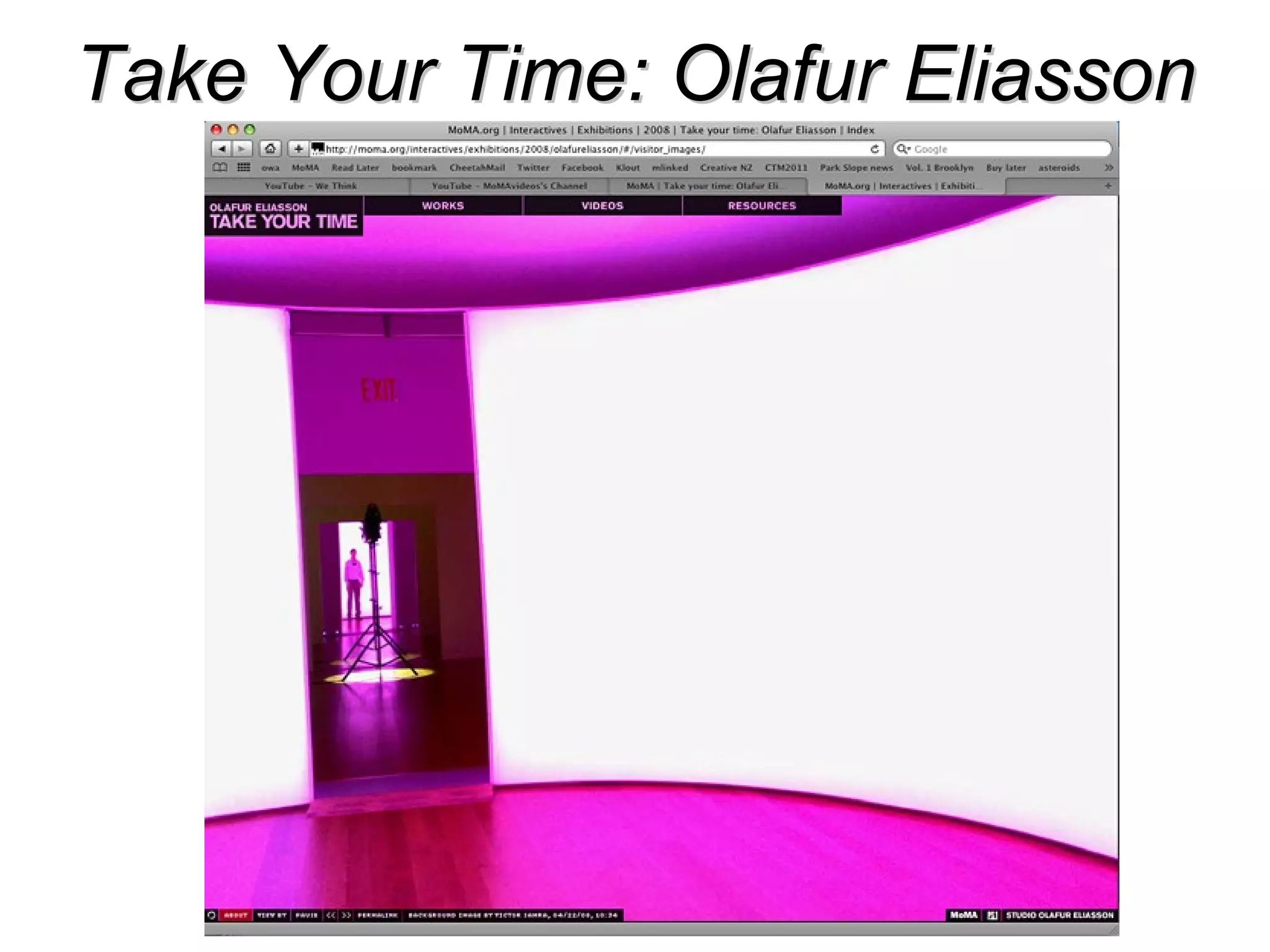 Take Your Time: Olafur Eliasson 