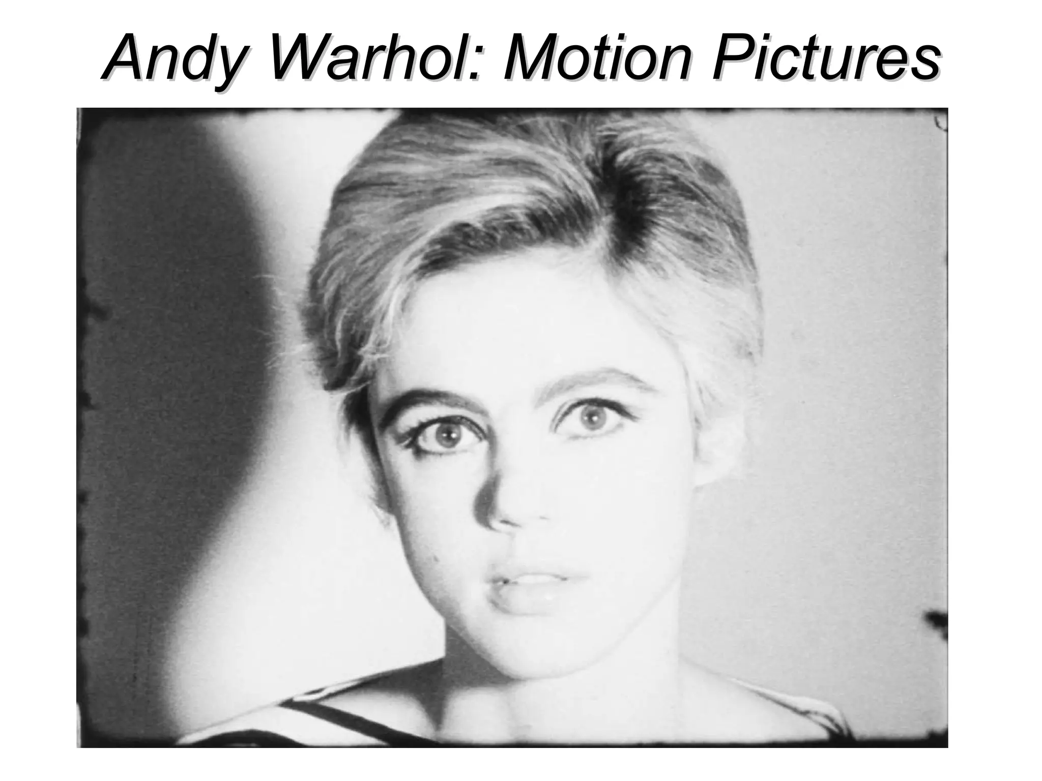 Andy Warhol: Motion Pictures 