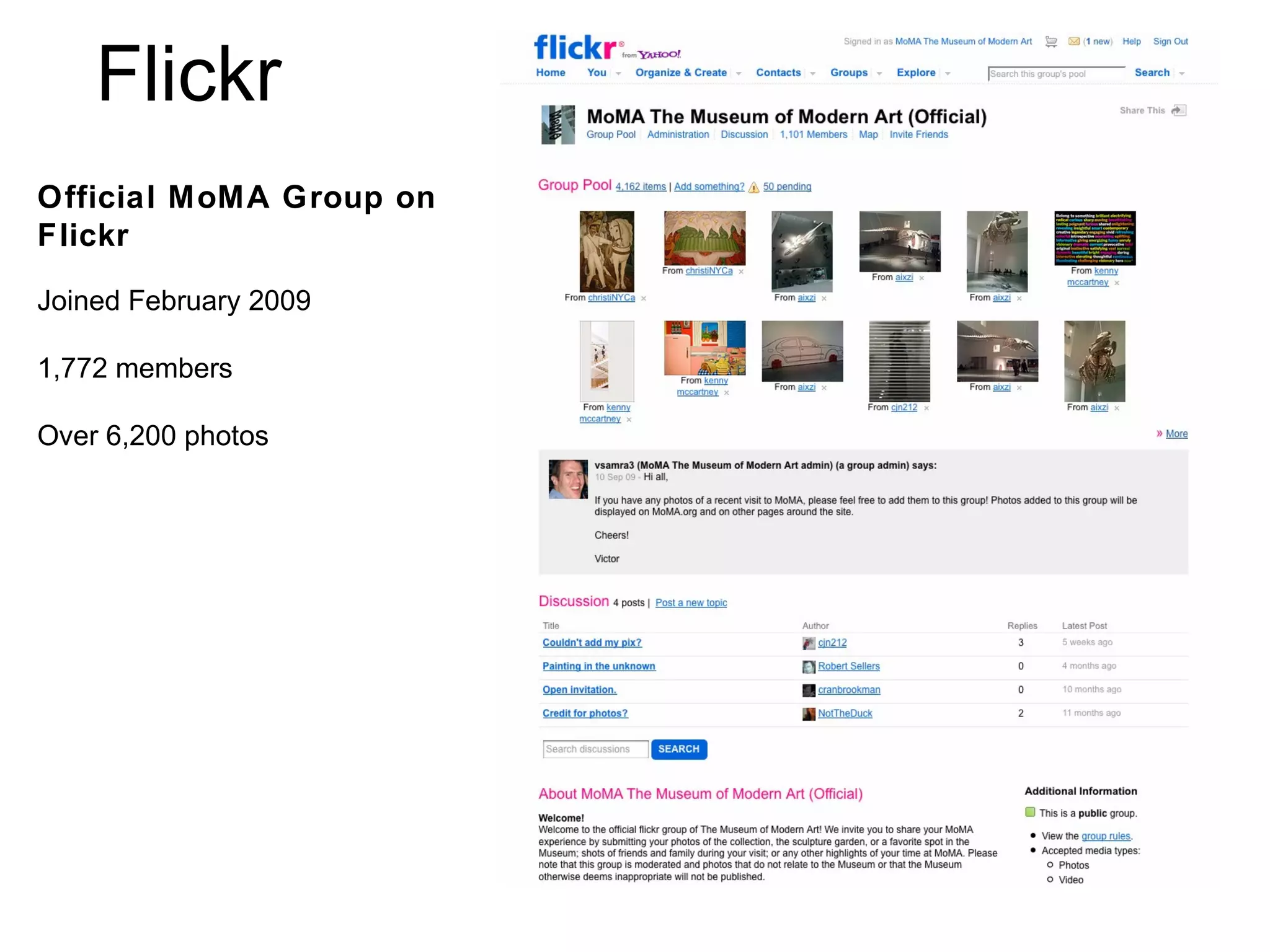 Official MoMA Group on Flickr Joined February 2009 1,772 members Over 6,200 photos Flickr 