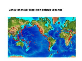 Zonas con mayor exposición al riesgo volcánico
 