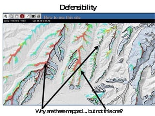 Defensibility Why are these mapped ... but not this one? 