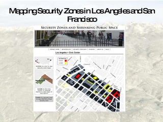 Mapping Security Zones in Los Angeles and San Francisco 