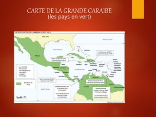 CARTE DE LA GRANDE CARAIBE
(les pays en vert)
 