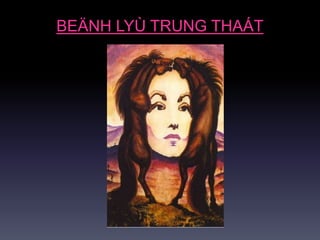 BEÄNH LYÙ TRUNG THAÁT
 