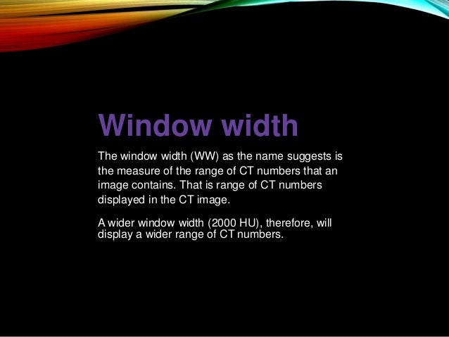 CT numbers, window width and window level