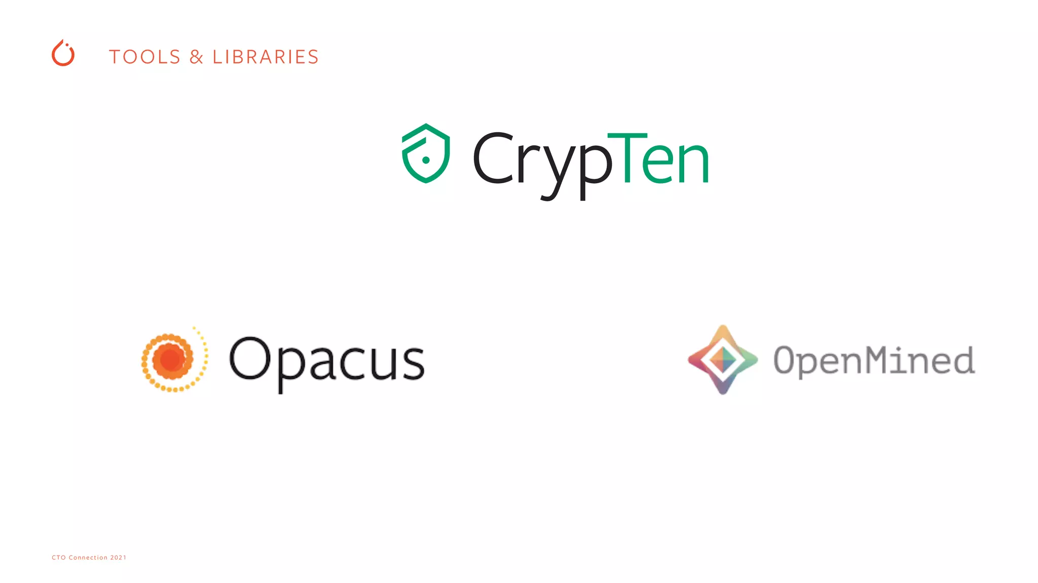 CTO Connection 2021
TOOLS & LIBRARIES
 