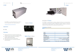 SHENZHEN WELINK TECHNOLOGY CO,. LTD.
WWW.SZWELINK.CN
TEL: +86 0755
info@szwelink.cn
The CTO48P is an optical distribution box for Fiber To
The Home applications with a capacity of 48 users
Separate compartments for splicing and patching. Each
compartment has a door closed by a triangle key system
Possible scalability depending on the number of
operators addressing the building
Optical cable access left with lashing system
Standardized dimensions, according to TELEFONICA
recommendations
Multi-operator Box
CTO48P
Advantage
Application
FTTH
Details of Product
CODE:
CTO-48P: Plastic 48 Fibers Multi-operator Box
Splice Tray of 16fibers
Holes for Cables
SHENZHEN WELINK TECHNOLOGY CO,. LTD.
WWW.SZWELINK.CN
TEL: +86 0755
info@szwelink.cn
Width 450mm
Heigth 180mm
Depth 150mm
Net Weight 3.2kg
No. of Splice Tray 4
Protection Grade IP30
Maximum Capacity 48 Splices + 48 SCAPC Adapters
No. of Splitters Maximum 4PCS 1:16
Colour RAL7035
Working Temperature -25°C ~55°C (5 to 95% Relative Humidity)
The CTO48P is a pooling module for splicing, coupling and stirring up to 48 optical fibers.
The modules can be stacked to support configurations of greater capacity or to allow the
pooling between building operators and commercial operator. It allows the connection
between the cable coming from the outside and the cable of the riser.
Multi-operator Box
CTO48P
Description of Product
TECHNICAL FEATURES
 