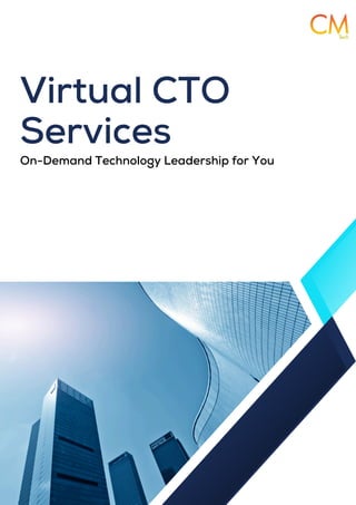 On-Demand Technology Leadership for You
Virtual CTO
Services
 