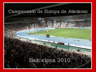 Campeonato de Europa de Atletismo Barcelona 2010 