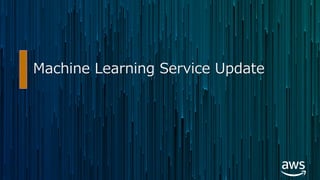 Machine Learning Service Update
 