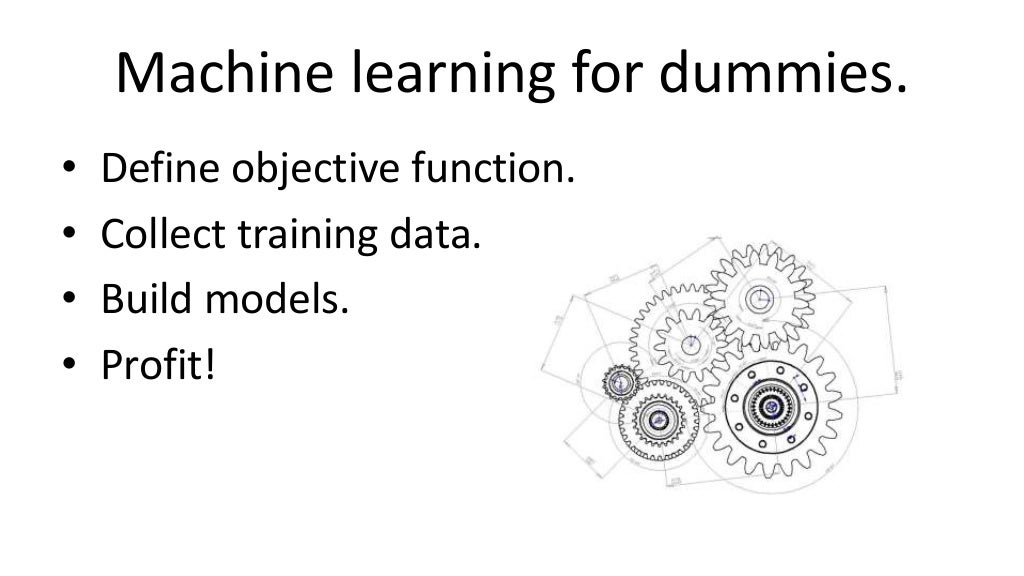Machine learning for dummies.