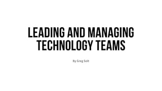 Leading and managing technology teams 