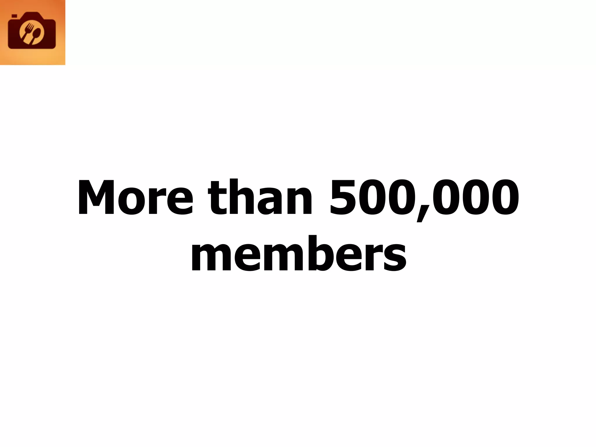 More than 500,000
members
 