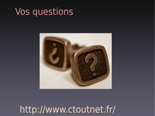 Vos questions




 http://www.ctoutnet.fr/
 