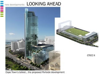 new developments:  LOOKING AHEAD Cape Town’s tallest… the proposed Portside development CTICC II 
