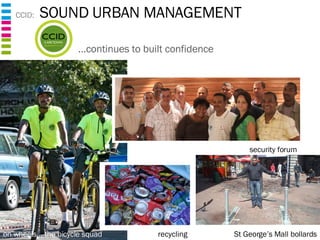 CCID:  SOUND URBAN MANAGEMENT on wheels… the bicycle squad recycling … continues to built confidence St George’s Mall bollards security forum 