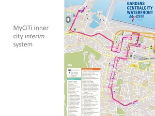 MyCiTi inner
city interim
system
 