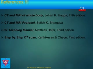 CT Procedure OF Abdomen & Pelvis | PPTX