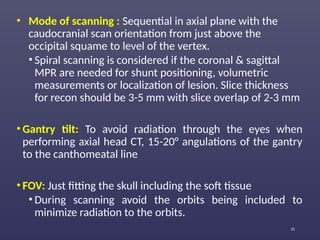 CT Procedure of Head & orbit -nischal.pptx