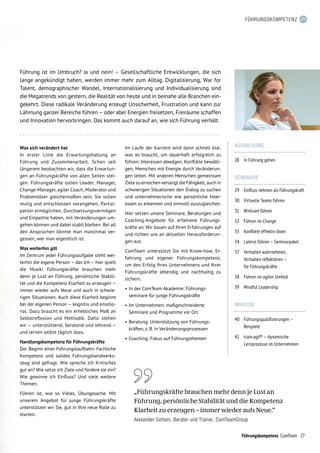 27Führungskompetenz ComTeam
FÜHRUNGSKOMPETENZ
AUSBILDUNG
28	 In Führung gehen
SEMINARE
29	Einfluss nehmen als Führungskraft
30 	 Virtuelle Teams führen
31 	 Wirksam führen
32 	 Führen im Change
33 	 Konflikte effektiv lösen
34	Lateral führen – Seminarpaket
37 	Verhalten wahrnehmen,
Verhalten reflektieren –
für Führungskräfte
38 	 Führen im agilen Umfeld
39	 Mindful Leadership
INHOUSE
40	 Führungs­qualifizierungen –
Beispiele
42 	 train:agil® – dynamische
	 Lernprozesse im Unternehmen
Was sich verändert hat
In erster Linie die Erwartungshaltung an
Führung und Zusammenarbeit. Schon seit
längerem beobachten wir, dass die Erwar­tun­
gen an Führungskräfte von allen Seiten stei­
gen. Führungskräfte sollen Leader, Manager,
Change­-Manager, agiler Coach, Moderator und
Problemlöser gleichermaßen sein. Sie sollen
mutig und entschlossen vorangehen, Partizi-
pation ermöglichen, Durch­setzungsvermögen
und Empathie haben, mit Veränderungen um-
gehen können und dabei stabil bleiben. Bei all
den Ansprüchen könnte man manchmal ver-
gessen, wer man eigentlich ist.
Was weiterhin gilt
Im Zentrum jeder Führungsaufgabe steht wei-
terhin die eigene Person – das Ich – hier spielt
die Musik! Führungskräfte brauchen mehr
denn je Lust an Führung, persönliche Stabili-
tät und die Kompetenz Klarheit zu erzeugen –
immer wieder aufs Neue und auch in schwie-
rigen Situationen. Auch diese Klarheit beginnt
bei der eigenen Person – kognitiv und emotio­
nal. Dazu braucht es ein erhebliches Maß an
Selbstreflexion und Methodik. Dafür stehen
wir – unterstützend, beratend und lehrend –
und lernen selbst täglich dazu.
Handlungskompetenz für Führungskräfte
Der Beginn einer Führungslaufbahn: Fachliche
Kompetenz und solides Führungshandwerks-
zeug sind gefragt. Wie spreche ich Kritisches
gut an? Wie setze ich Ziele und fordere sie ein?
Wie gewinne ich Einfluss? Und viele weitere
Themen.
Führen ist, wie so Vieles, Übungssache. Mit
unserem Angebot für junge Führungskräfte
unterstützen wir Sie, gut in Ihre neue Rolle zu
starten.
Im Laufe der Karriere wird dann schnell klar,
was es braucht, um dauerhaft erfolgreich zu
führen: Interessen abwägen, Konflikte bewälti-
gen, Menschen mit Energie durch Veränderun-
gen leiten. Mit anderen Menschen gemeinsam
Ziele zu erreichen verlangt die Fähigkeit, auch in
schwierigen Situationen den Dialog zu suchen
und unternehmerische wie persönliche Inter-
essen zu erkennen und sinnvoll auszugleichen.
Hier setzen unsere Seminare, Beratungen und
Coaching-Angebote für erfahrene Führungs-
kräfte an: Wir bauen auf Ihren Erfahrungen auf
und richten uns an aktuellen Herausforderun-
gen aus.
ComTeam unterstützt Sie mit Know-how, Er-
fahrung und eigener Führungskompetenz,
um den Erfolg Ihres Unternehmens und Ihrer
Führungskräfte lebendig und nachhaltig zu
sichern.
•	In der ComTeam Akademie: Führungs­
seminare für junge Führungskräfte
•	Im Unternehmen: maßgeschneiderte
Seminare und Programme vor Ort
•	Beratung: Unterstützung von Führungs­
kräften, z. B. in Veränderungsprozessen
•	Coaching: Fokus auf Führungsthemen
Führung ist im Umbruch? Ja und nein! – Gesellschaftliche Entwicklungen, die sich
lange angekündigt haben, werden immer mehr zum Alltag. Digitalisierung, War for
Talent, demographischer Wandel, Internationalisierung und Individualisierung sind
die Megatrends von gestern, die Realität von heute und in beinahe alle Branchen ein-
gekehrt. Diese radikale Veränderung erzeugt Unsicherheit, Frustration und kann zur
Lähmung ganzer Bereiche führen – oder aber Energien freisetzen, Freiräume schaffen
und Innovation hervorbringen. Das kommt auch darauf an, wie sich Führung verhält.
„Führungskräfte brauchen mehr denn je Lust an
Führung, persönliche Stabilität und die Kompetenz
Klarheit zu erzeugen – immer wieder aufs Neue.“
Alexander Gottein, Berater und Trainer, ComTeamGroup
 