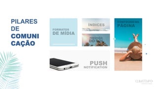 PILARES
DE
COMUNI
CAÇÃO
 