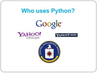 Who uses Python?
 