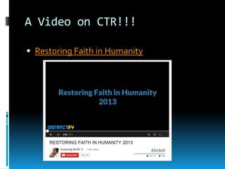 A Video on CTR!!!
 Restoring Faith in Humanity

 