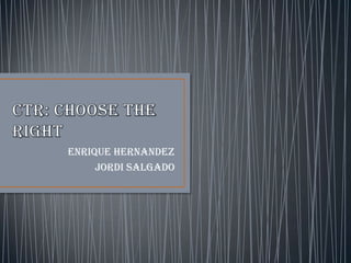 Enrique Hernandez
Jordi Salgado

 